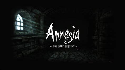 Amnesia: The Dark Descent - Brace Yourself for Psychological Horror and Claustrophobic Terror!